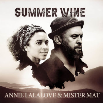 Annie Lalalove & Mister Mat – Summer Wine