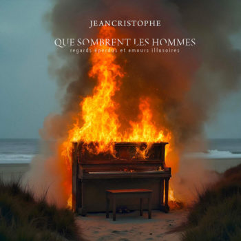 Jeancristophe / Que Sombrent les Hommes